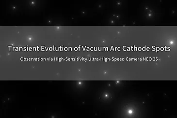Transient Evolution of Vacuum Arc Cathode Spots: Observation via High-Sensitivity Ultra-High-Speed Camera NEO 25
