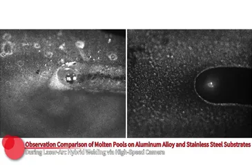 Observation Comparison of Molten Pools on Aluminum Alloy and Stainless Steel Substrates During Laser-Arc Hybrid Welding via High-Speed Camera